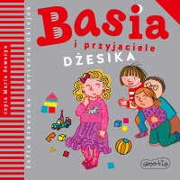 Basia i przyjaciele. Dżesika - Zofia Stanecka - audiobook