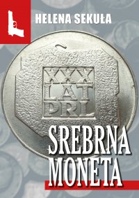 Srebrna moneta - Helena Sekuła - ebook