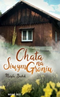 Chata na Siwym Groniu - Maryla Bastak - ebook