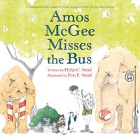Amos McGee Misses the Bus - Philip C. Stead - audiobook