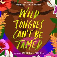 Wild Tongues Can't Be Tamed - Saraciea J. Fennell - audiobook