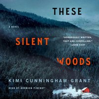 These Silent Woods - Kimi Cunningham Grant - audiobook