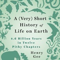 (Very) Short History of Life on Earth - Henry Gee - audiobook