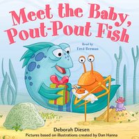Meet the Baby, Pout-Pout Fish - Deborah Diesen - audiobook