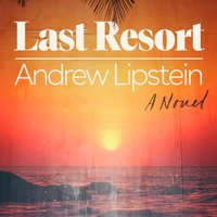 Last Resort - Andrew Lipstein - audiobook