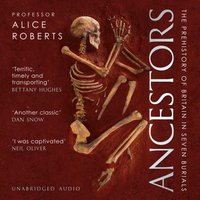 Ancestors - Alice Roberts - audiobook