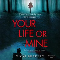 Your Life or Mine - Vicki Bradley - audiobook