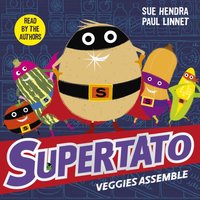 Supertato Veggies Assemble - Sue Hendra - audiobook