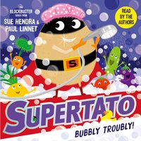 Supertato: Bubbly Troubly - Paul Linnet - audiobook