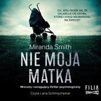 Nie moja matka - Miranda Smith - audiobook