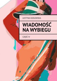 Wiadomość na wybiegu - Justyna Kozłowska - ebook