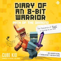 Diary of an 8-Bit Warrior: Path of the Diamond - Cube Kid - audiobook