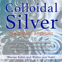 Colloidal Silver - Werner Kuhni - audiobook