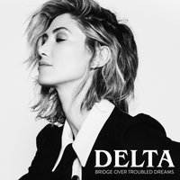 Bridge Over Troubled Dreams - Delta Goodrem - audiobook