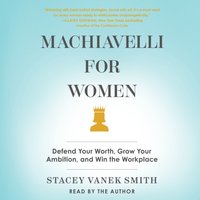 Machiavelli For Women - Stacey Vanek Smith - audiobook