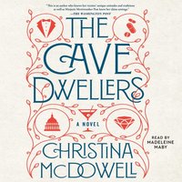 Cave Dwellers - Christina McDowell - audiobook