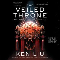 Veiled Throne - Ken Liu - audiobook
