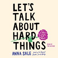 Let's Talk About Hard Things - Anna Sale - audiobook