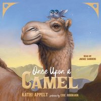 Once Upon a Camel - Kathi Appelt - audiobook