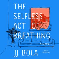 Selfless Act of Breathing - JJ Bola - audiobook