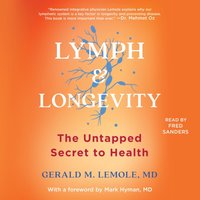 Lymph & Longevity - Gerald Lemole - audiobook