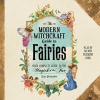 Modern Witchcraft Guide to Fairies - Skye Alexander - audiobook