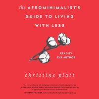 Afrominimalist's Guide to Living with Less - Christine Platt - audiobook