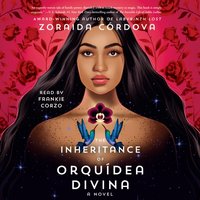 Inheritance of Orquidea Divina - Zoraida Cordova - audiobook