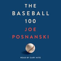 Baseball 100 - Joe Posnanski - audiobook