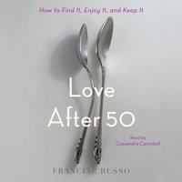 Love After 50 - Francine Russo - audiobook