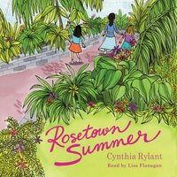 Rosetown Summer - Cynthia Rylant - audiobook