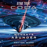 Star Trek: Coda. Book 1. Moments Asunder - Dayton Ward - audiobook