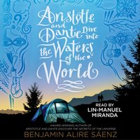 Aristotle and Dante Dive into the Waters of the World - Benjamin Alire Saenz - audiobook