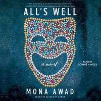 All's Well - Mona Awad - audiobook