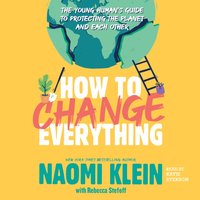 How to Change Everything - Naomi Klein - audiobook