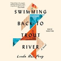 Swimming Back to Trout River - Linda Rui Feng - audiobook