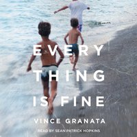 Everything Is Fine - Vince Granata - audiobook
