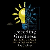 Decoding Greatness - Ron Friedman - audiobook