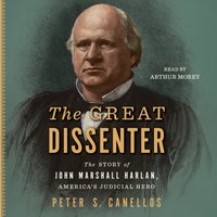 Great Dissenter - Peter S. Canellos - audiobook