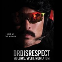 Violence. Speed. Momentum. - Dr Disrespect - audiobook