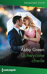 Uchwycone chwile - Abby Green - ebook