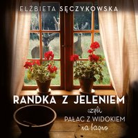 Randka z jeleniem - Elżbieta Sęczykowska - audiobook