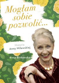 Mogłam sobie pozwolić - Anna Binkowska - ebook
