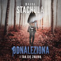 Odnaleziona - Magda Stachula - audiobook