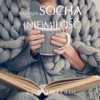 (Nie) miłość - Natasza Socha - audiobook