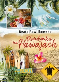 Blondynka na Hawajach - Beata Pawlikowska - ebook