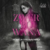 Zwerbowana - Patrycja Strzałkowska - audiobook