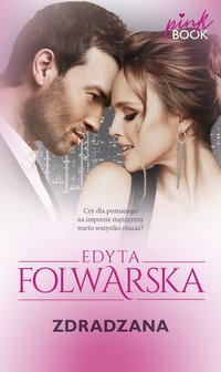 Zdradzana - Edyta Folwarska - ebook
