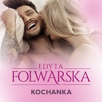 Kochanka - Edyta Folwarska - audiobook