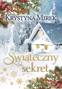 Świąteczny sekret - Krystyna Mirek - ebook